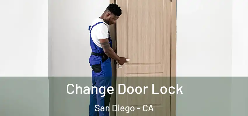 Change Door Lock San Diego - CA