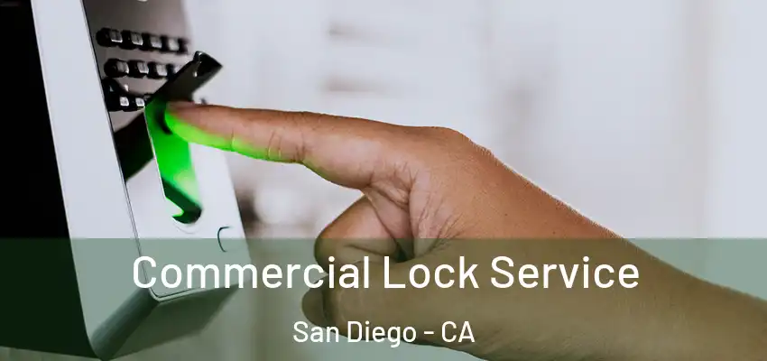 Commercial Lock Service San Diego - CA
