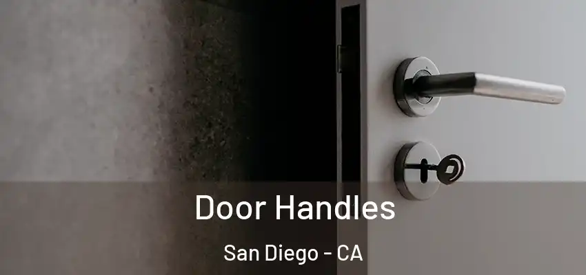 Door Handles San Diego - CA