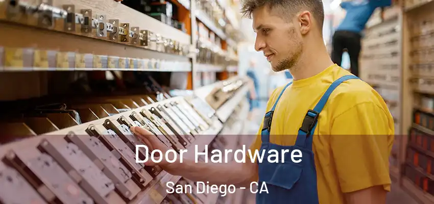 Door Hardware San Diego - CA