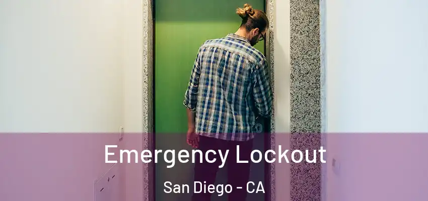  Emergency Lockout San Diego - CA