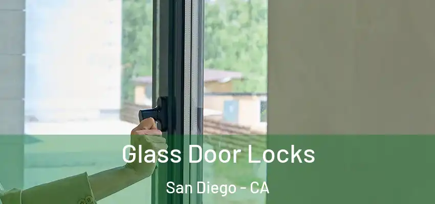  Glass Door Locks San Diego - CA